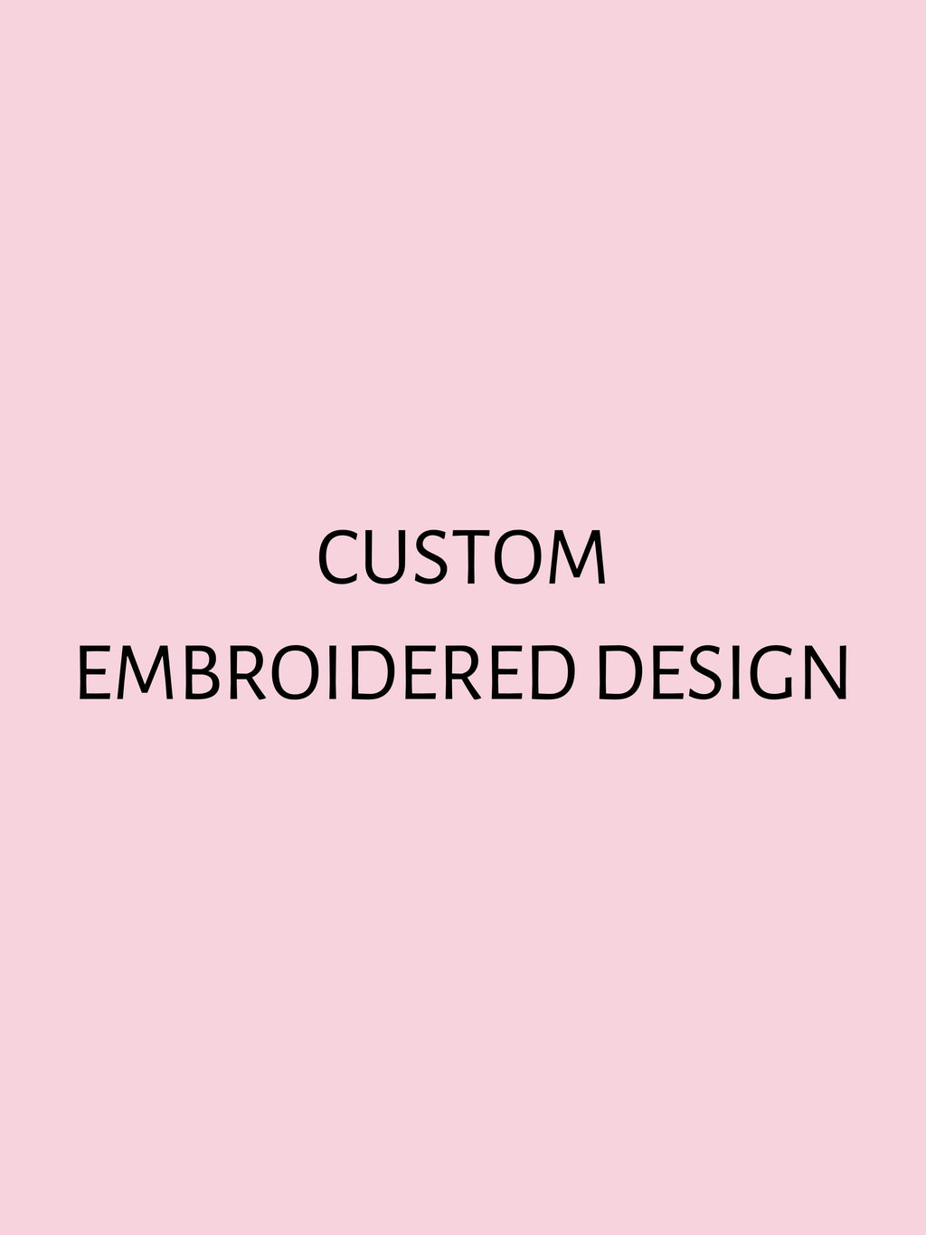 Custom Embroidered Design